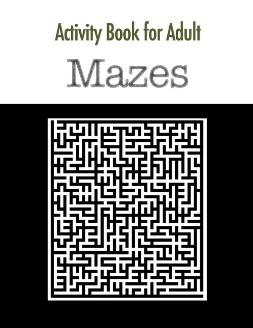Activity Book for adult Mazes Brain Games & Giant Maze Book Puzzlers