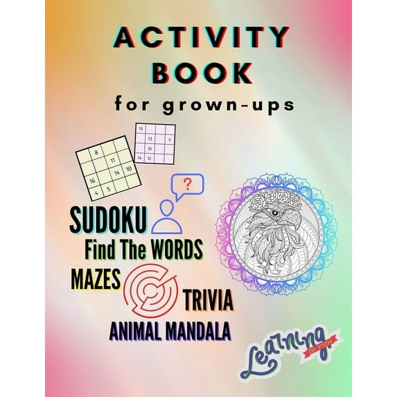 Activity Book for grown-ups - Sudoku, Find the words, mazes, trivia, animal mandala: A Collection of Amazing and Fun Qui, (Paperback)