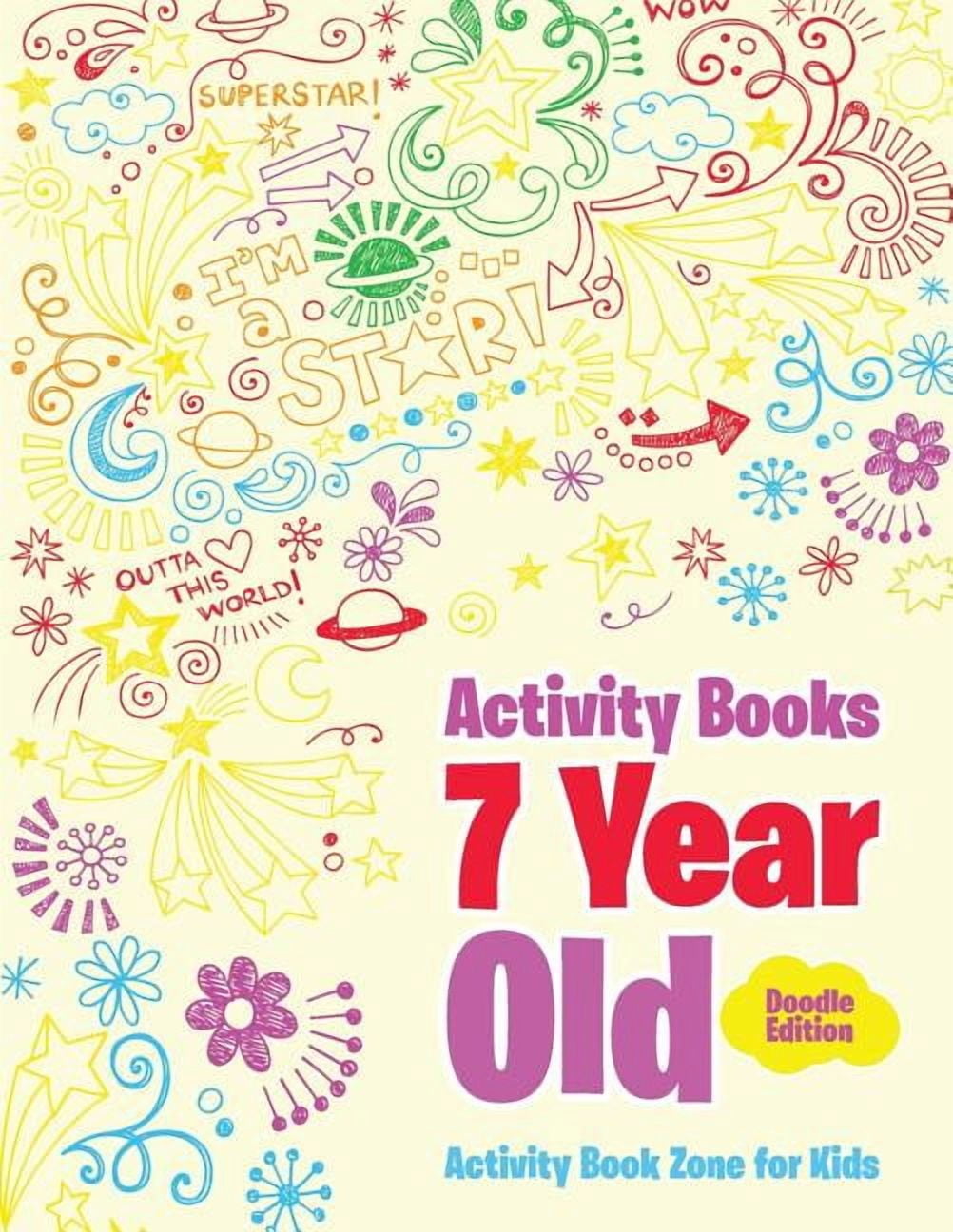 Activity Books 7 Year Old Doodle Edition, (Paperback) - Walmart.com