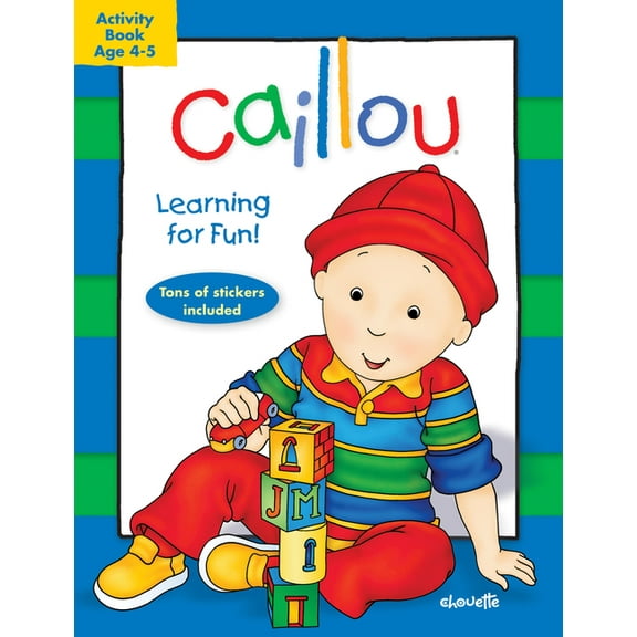 Activity Books Caillou: Learning for Fun: Ages 4-5: Activity Book, (Paperback)