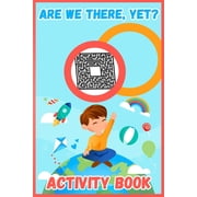 Activity Books for Kids Are We There, Yet? Activity Book For Kids 4-8 Years, Coloring Pages, Dot-To-Dot, Maze, Word Search Paperback