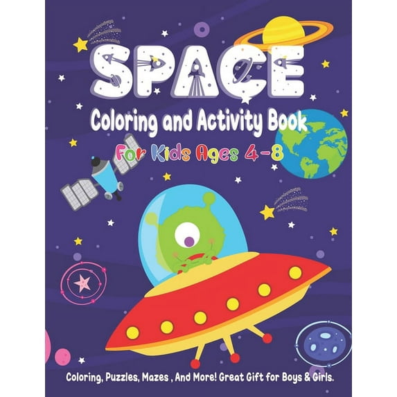 Activity & Coloring Book: Space Coloring and Activity Book for Kids Ages 4-8 : Coloring, Puzzles, Mazes, And More! Great Gift for Boys & Girls (Series #8) (Paperback)