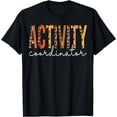 thumbnail image 1 of Activity Coordinator leopard Fall Autumn Lovers Thanksgiving T-Shirt, 1 of 3