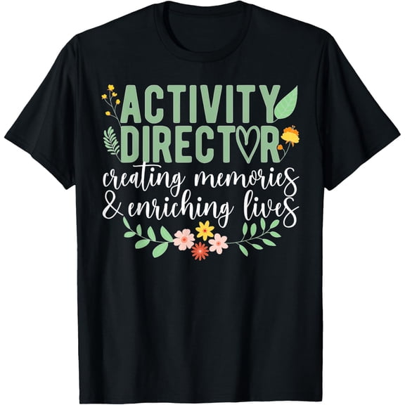 Activity Director Appreciation Activity Professional Week T-ShirtMen's and women's gift, black and white T-shirt, size: Extra large S-4XL