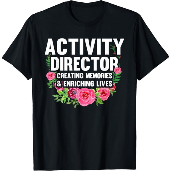 Activity Director Appreciation Activity Professional Week T-ShirtMen's and women's gift, black and white T-shirt, size: Extra large S-4XL