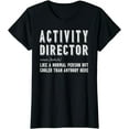 thumbnail image 1 of Activity Director - Funny Job Title Sayings T-Shirt, 1 of 3