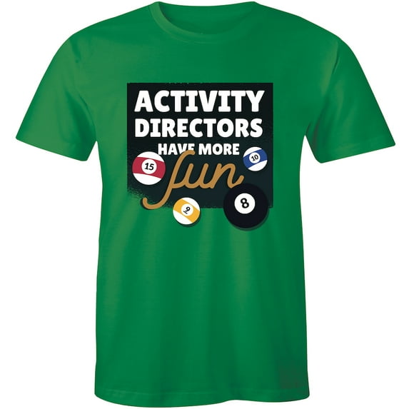 Activity Directors Have More Fun Pool Billiards Game Men's 8 Ball League T-Shirt