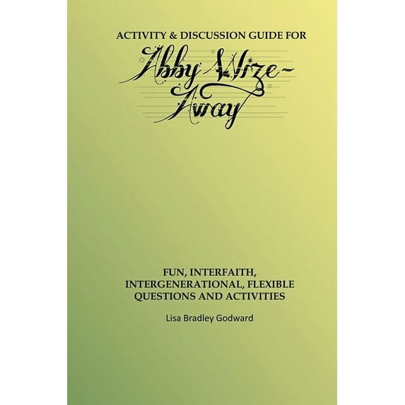 Activity & Discussion Guide for Abby Wize - AWAY: Interfaith, Intergenerational Exploration of Book A in the Abby Wi, (Paperback)
