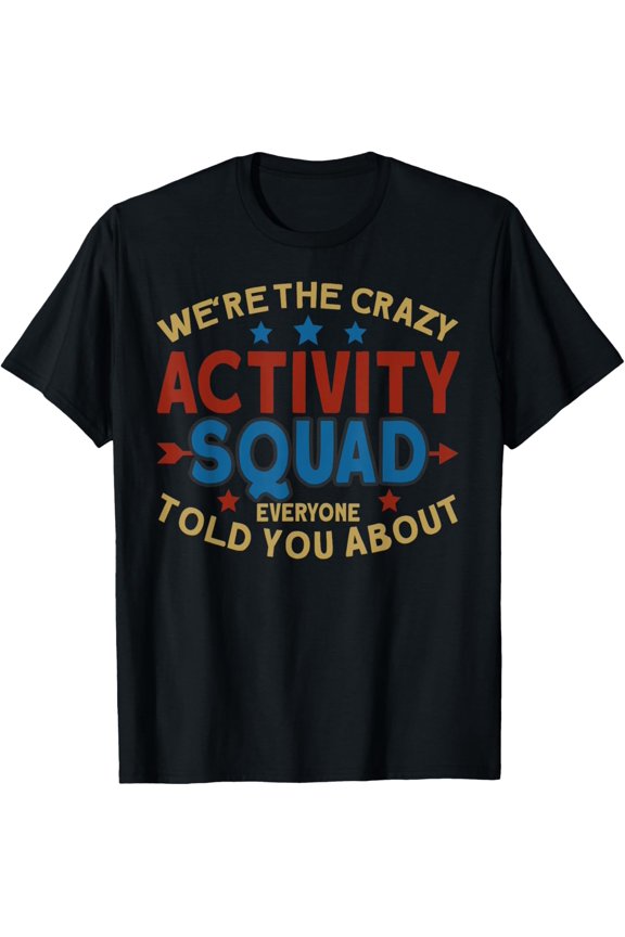 Activity Squad Activity Director Activity Assistant T-Shirt