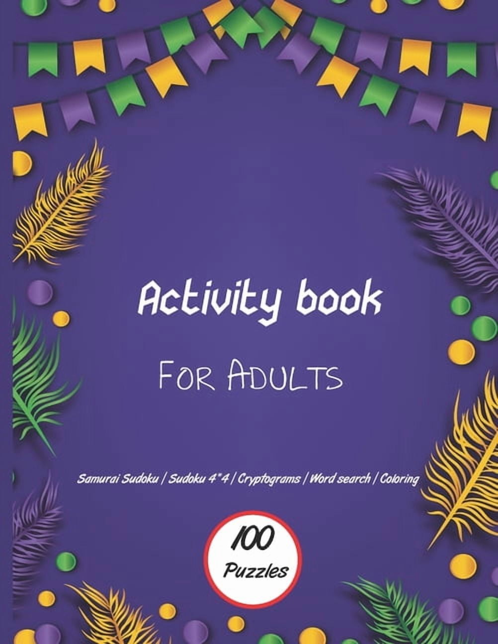 Activity book for adults: Sudoku, coloring pages, Word search, Cryptogram puzzles and more to keep your brain healthy and have fun . (Paperback)(Large Print)
