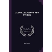Acton, Gladstone and Others Paperback