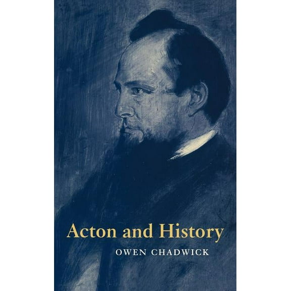 Acton and History, (Hardcover)