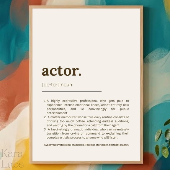 Actor Definition Theatre Student Graduation Drama Room Decor for Living Office or Entryway Poster