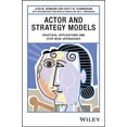 thumbnail image 1 of Actor and Strategy Models: Practical Applications and Step-Wise Approaches (Hardcover), 1 of 1