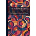 thumbnail image 1 of The Actor's Heritage: Scenes From the Theatre of Yesterday and the Day Before, (Paperback), 1 of 1