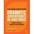 thumbnail image 1 of Actor's Toolkit Dramatic Adventures in Rhetoric: A Guide for Actors, Directors and Playwrights, (Paperback), 1 of 1