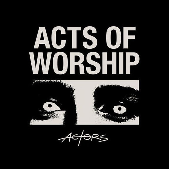 Actors - Acts Of Worship - Music & Performance - CD