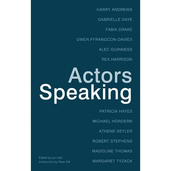 Actors Speaking, (Paperback)