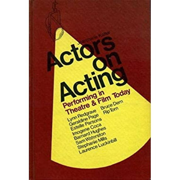 Pre-Owned Actors on Acting : Performing in Theatre and Film Today (Hardcover) 9780806970264