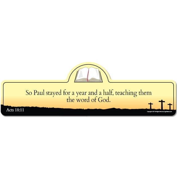 Acts 18:11 Bible Verse Sign | So Paul stayed for a year and a half teaching them the word of God.