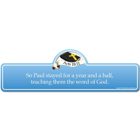 Acts 18:11 Bible Verse Sign | So Paul stayed for a year and a half teaching them the word of God.