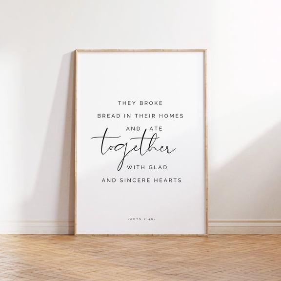 Acts 2:46 They Broke Bread In Their Homes Modern Christian Dining Room Wall Art Kitchen Bible Verse Print Scripture Unframed Paper Print