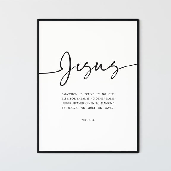 Acts 4:12 No Other Name Scripture Poster, Unframed Size 8x12