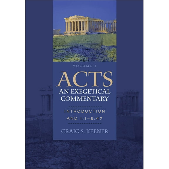 Acts: An Exegetical Commentary: Introduction and 1:1-2:47 (Other)