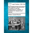 thumbnail image 1 of Acts Relating to the Prevention of Cruelty To, and the Employment Of, Children: A Handbook for Lawyers and Laymen. (Paperback), 1 of 1
