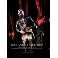 thumbnail image 1 of Acts and Apparitions: Discourses on the Real in Performance Practice and Theory, 1990-2010, (Hardcover), 1 of 1