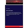 thumbnail image 1 of Acts and Laws: Passed by the great and general Court or Assembly of Their Majesties Province of the Massachussets-Bay, i, (Paperback), 1 of 1