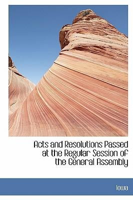 Acts and Resolutions Passed at the Regular Session of the General Assembly Hardcover