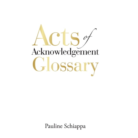 Acts of Acknowledgement Glossary (Hardcover)