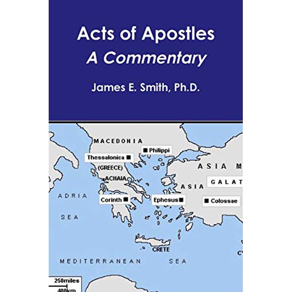 Acts of Apostles-a Commentary Paperback 1387141872 9781387141876 James E. Smith
