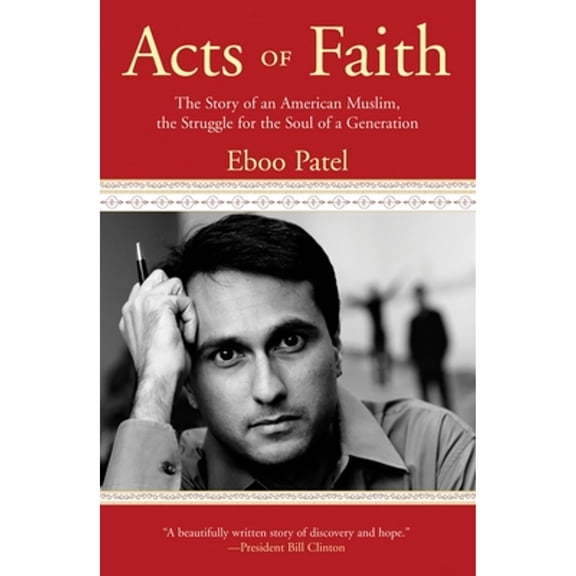 Pre-Owned Acts of Faith: The Story of an American Muslim, in the Struggle for the Soul of a Generation (Paperback) 080700622X 9780807006221