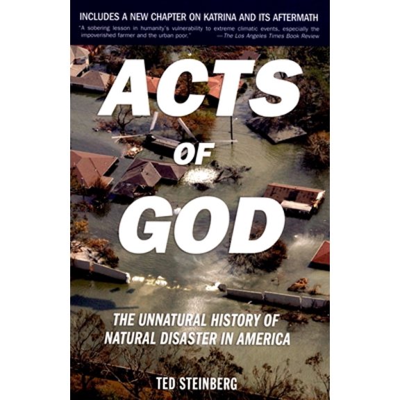 Pre-Owned Acts of God: The Unnatural History of Natural Disaster in America (Paperback) 0195309685 9780195309683