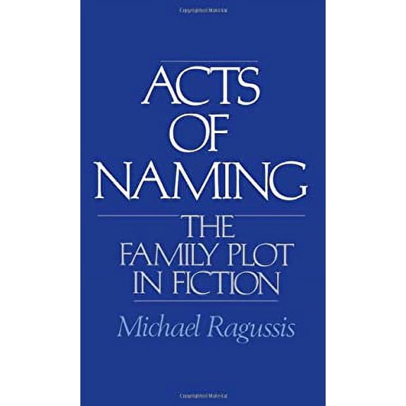 Pre-Owned Acts of Naming: The Family Plot in Fiction (Hardcover) 0195040708 9780195040708