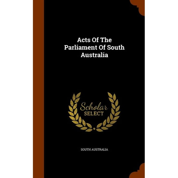 Acts of the Parliament of South Australia (Hardcover)