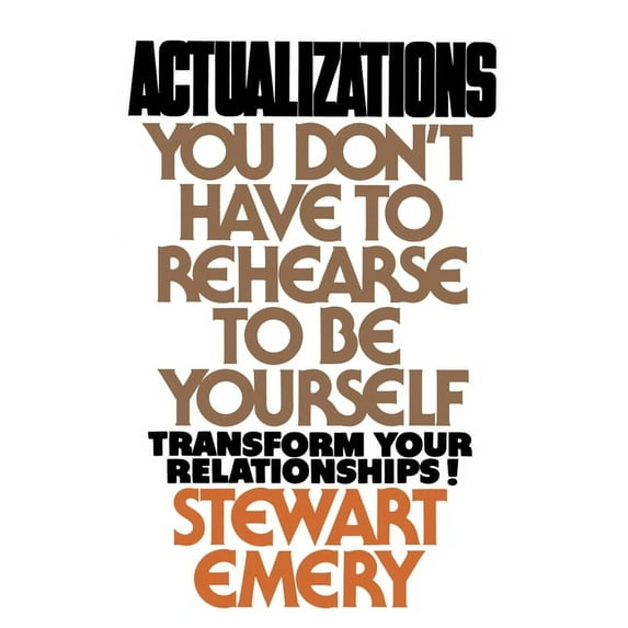 Actualizations: You Don't Have to Rehearse to Be Yourself, (Paperback)