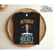 Actually I Am a Rocket Scientist Gift T-Shirt, Space Solar System, Galaxy Lover Gift, Dwarf Planets, Geeks, Astronomy Astronaut Spaceman Tee