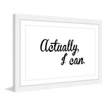 "Actually I Can" Framed Painting Print