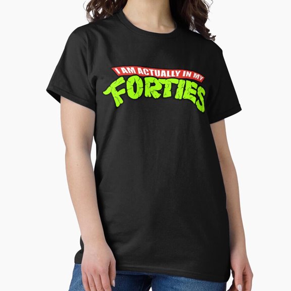 Actually In My Forties Funny Sarcastic Quote Retro Vintage Humor Unisex Classic T-Shirt A096, From S to 5XL