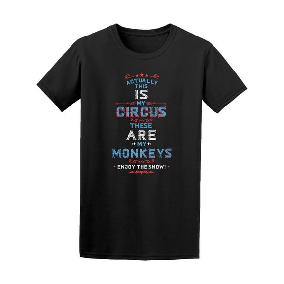 Actually This Is My Circus T-Shirt Men -Image by Shutterstock, Male Large
