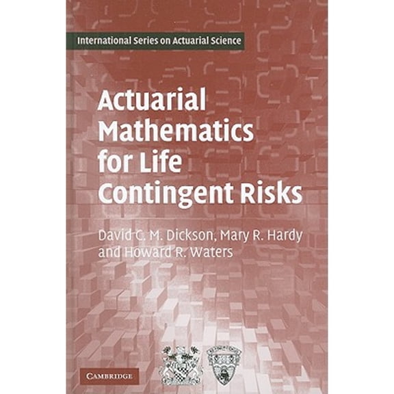 Pre-Owned Actuarial Mathematics for Life Contingent Risks (International Series on Actuarial Science)