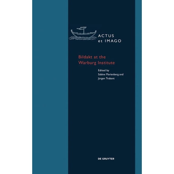 Actus Et Imago Bildakt at the Warburg Institute, Book 12, (Hardcover)