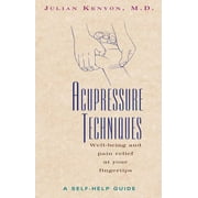 JULIAN KENYON Acupressure Techniques : A Self-Help Guide (Paperback)