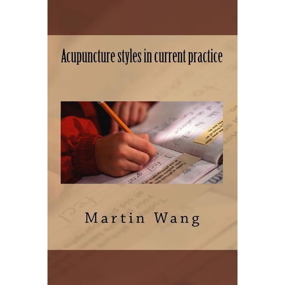 Acupuncture Styles in Current Practice
