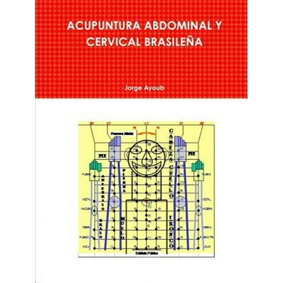 Acupuntura Abdominal Y Cervical Brasileña (Paperback) by Jorge Ayoub