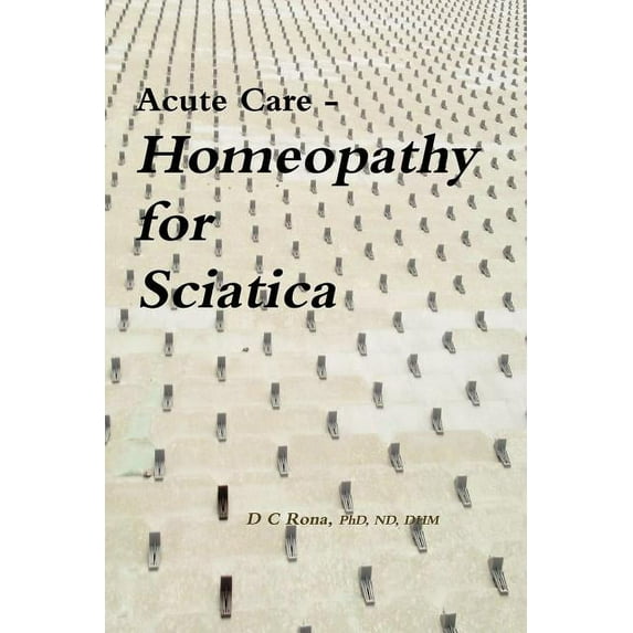 Acute Care - Homeopathy for Sciatica, (Paperback)