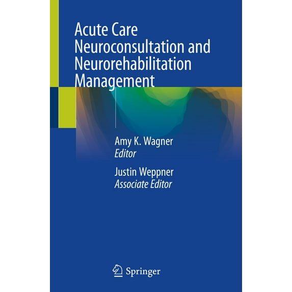 Acute Care Neuroconsultation and Neurorehabilitation Management, (Paperback)